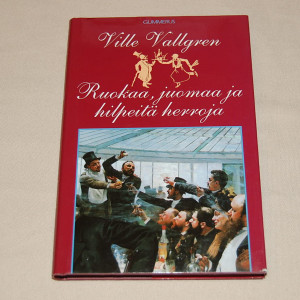 Ville Vallgren Ruokaa, juomaa ja hilpeitä herroja